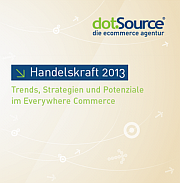 Handelskraft 2013 - Trends, Strategien und Potenziale im Everywhere Commerce