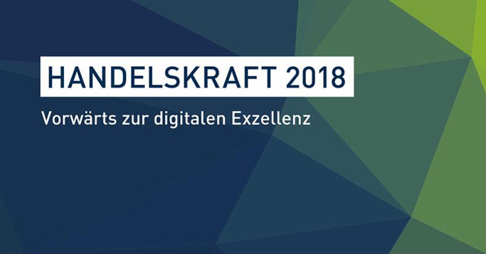 Handelskraft 2018 - Vorwärts zur digitalen Exzellenz