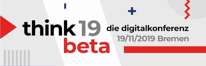 think.beta 2019 – Spannende Diskussionen zur digitalen Transformation des Mittelstands [Eventtipp]