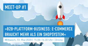 »B2B-Plattform-Business: E-Commerce braucht mehr als ein Shopsystem« [Salesforce Meet-up #1]