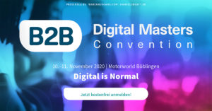 B2B Digital Masters Convention – Jetzt noch kostenfreie Tickets sichern! [Last Call]