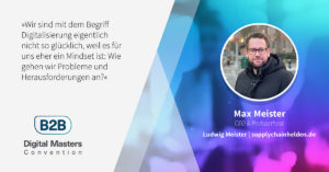 Designing the Supply Chain: this is how we do it - B2BDMC20-Speaker Max Meister [Interview]