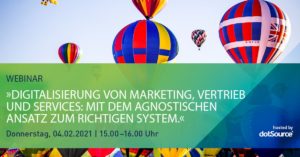 »Digitalisierung von Marketing, Vertrieb und Services: Mit dem agnostischen Ansatz zum richtigen System.« [Webinar]