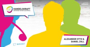 Digitale Freiheit #1: Marken 2021 – Das Handelskraft Digital. Business. Talk. Special mit Alexander Otto und Daniel Zoll