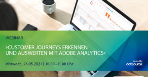 »Customer Journeys erkennen und auswerten mit Adobe Analytics« [Webinar]