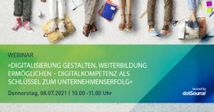 »Digitalisierung gestalten, Weiterbildung ermöglichen – Digitalkompetenz als Schlüssel zum Unternehmenserfolg« [Webinar]