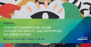 »Content-Commerce mit Adobe – Vorteile für Inhalts- und Shop-Pflege aus einem System« [Webinar]