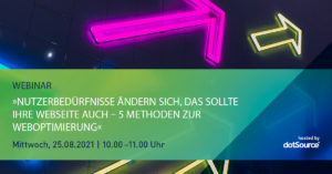 »Nutzerbedürfnisse ändern sich, das sollte Ihre Website auch – 5 Methoden zur Weboptimierung« [Webinar]