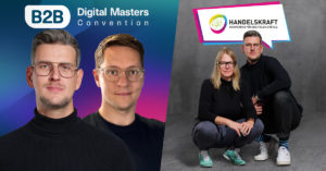 Digital-Enthusiasten werden Digitale Champions: Nach der B2B DMC ist vor der Handelskraft Konferenz