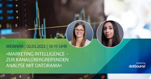 Marketing Intelligence – Zur kanalübergreifenden Analyse mit Datorama [Webinar]